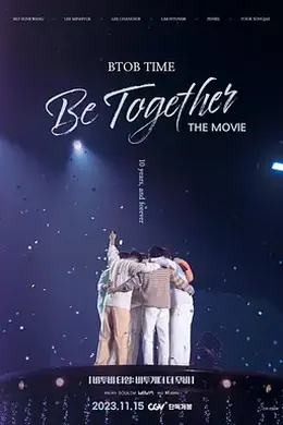 BTOB TIME： Be Together The Movie封面图